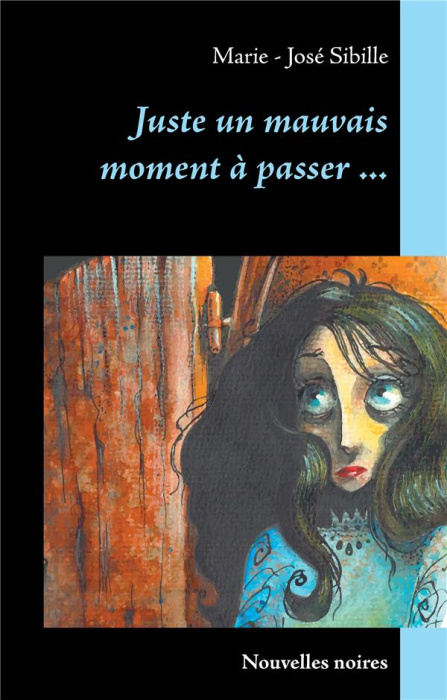 Emprunter Juste un mauvais moment à passer ... Nouvelles noires livre