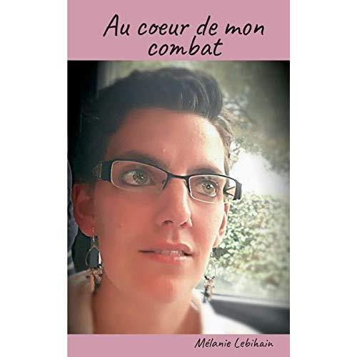 Emprunter Au coeur de mon combat livre