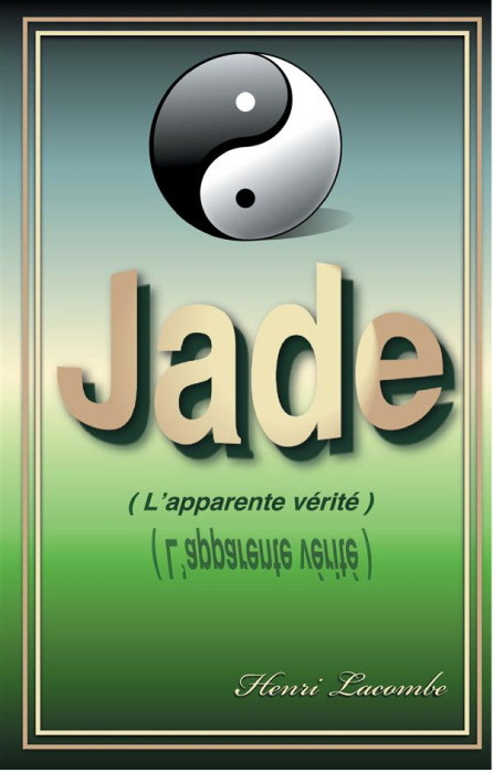 Emprunter JADE L'APPARENTE VERITE livre