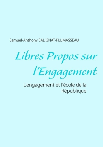 Emprunter Libres propos sur l'engagement. L'engagement et l'école de la République livre
