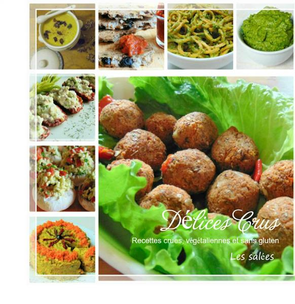 Emprunter Delices crus. Recettes crues, vegetaliennes et sans gluten-les salées livre