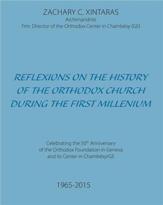 Emprunter REFLEXIONS ON THE HISTORY OF THE ORTHODOX CHURCH DURING THE FIRST MILLENIUM livre