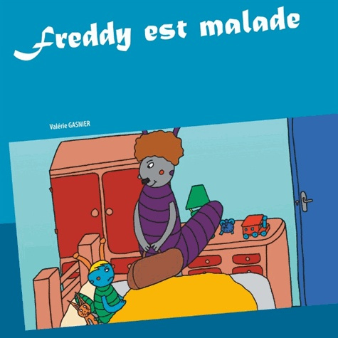 Emprunter FREDDY EST MALADE livre