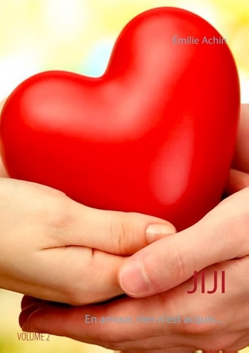 Emprunter JIJI - EN AMOUR RIEN N EST ACQUIS livre