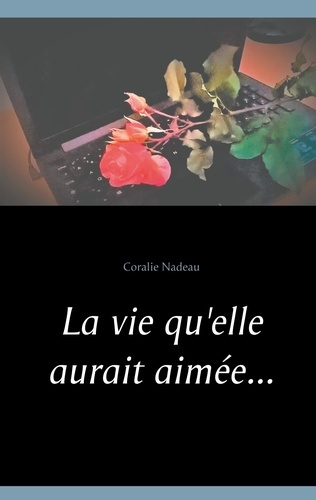Emprunter La vie qu'elle aurait aimée livre