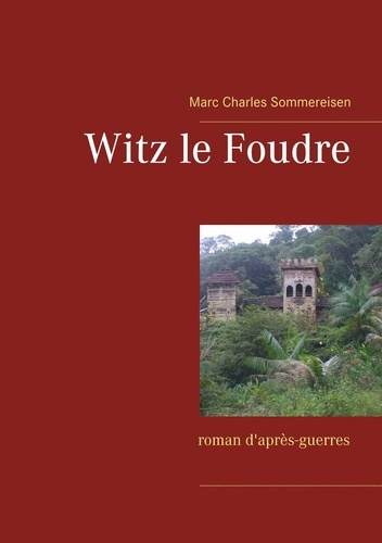 Emprunter Witz le foudre. Roman d'après-guerres livre