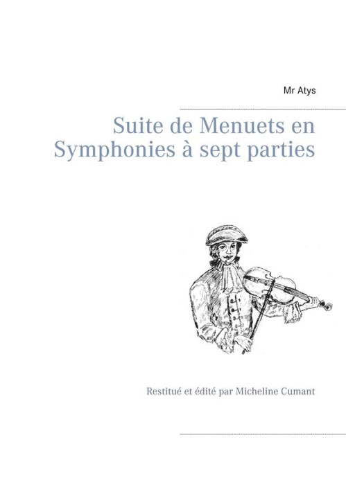 Emprunter Suite de menuets en symphonies à sept parties. Restitué et édité par Micheline Cumant livre