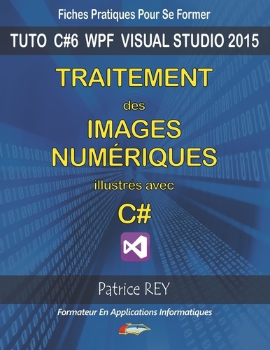 Emprunter Traitement des images numeriques avec C#. Avec visual studio 2015 livre