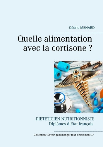 Emprunter Quelle alimentation avec la cortisone ? livre