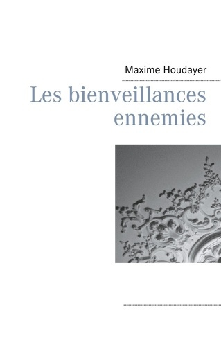 Emprunter Les bienveillances ennemies livre