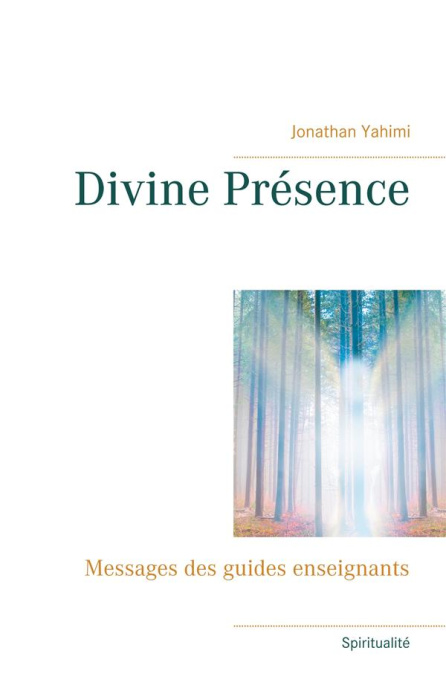 Emprunter DIVINE PRESENCE - MESSAGES DES GUIDES ENSEIGNANTS livre