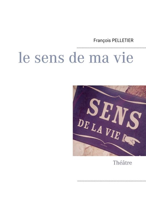 Emprunter Le sens de ma vie livre