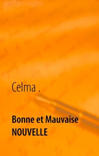 Emprunter BONNE ET MAUVAISE NOUVELLE livre