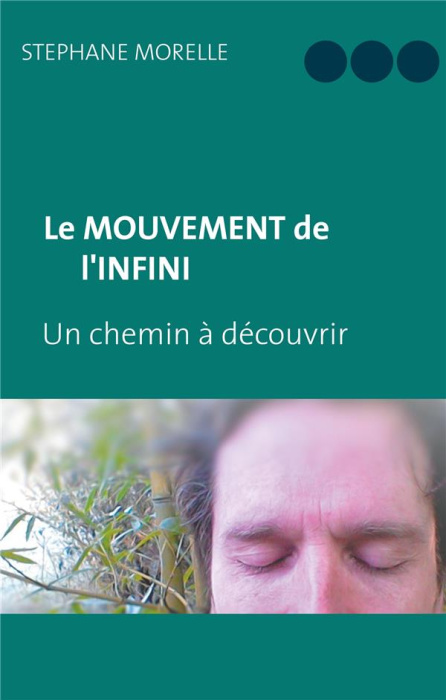 Emprunter Le mouvement de l'infini. Un chemin à découvrir livre