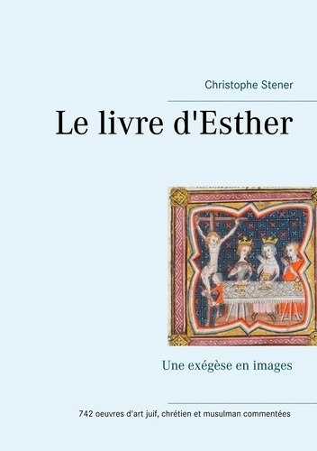Emprunter Le livre d'Esther. Une exégèse en images livre