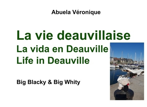 Emprunter Big Blacky & Big Whity : La vie deauvillaise. Edition français-anglais-espagnol livre