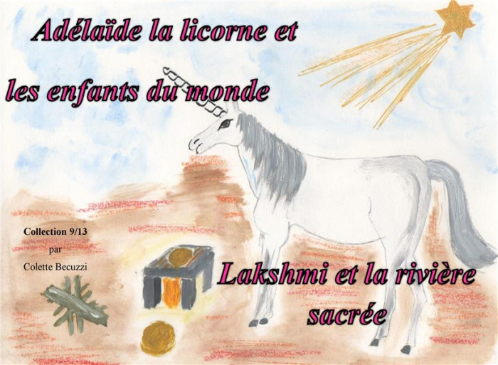 Emprunter Adélaïde la licorne et les enfants du monde. Lakshmi et la rivière sacrée livre