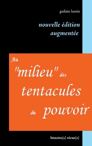 Emprunter Au milieu des tentacules du pouvoir livre