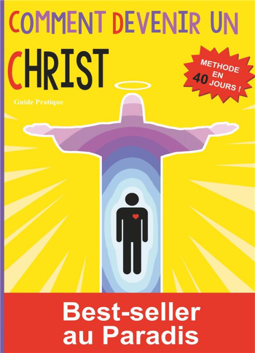 Emprunter Comment devenir un Christ. Méthode en 40 jours ! livre