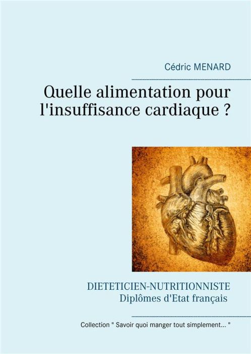 Emprunter Quelle alimentation pour l'insuffisance cardiaque ? livre