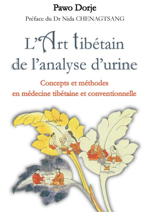 Emprunter L'art tibétain de l'analyse d'urine. Concepts et méthodes en médecine tibétaine et conventionnelle livre