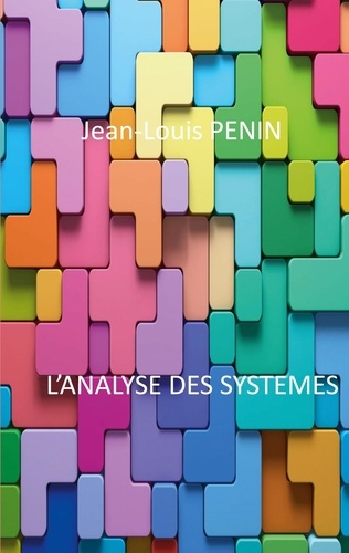 Emprunter L'analyse des systèmes. Un outil universel de réflexion pour tout ceux qui veulent approfondir cet o livre