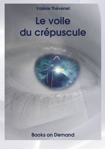 Emprunter Le voile du crépuscule livre