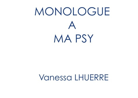 Emprunter Monologue à ma psy livre