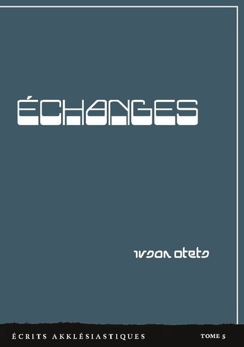 Emprunter Echanges. Écrits akklésiastiques - Tome 5 livre