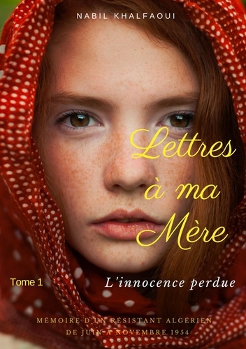 Emprunter Lettres à ma mére Tome 1 : L'innocence perdue livre