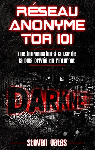 Emprunter Réseau anonyme tor 101. Une introduction à la partie la plus privée de l'Internet livre