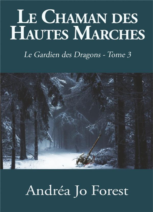 Emprunter Le Gardien des Dragons Tome 3 : Le chaman des Hautes Marches. Le Gardien des Dragons livre