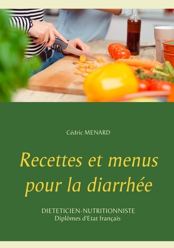 Emprunter Recettes et menus pour la diarrhée livre