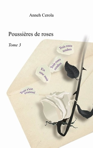 Emprunter Poussières de roses. Tome 3 livre