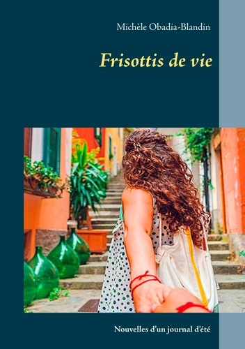 Emprunter Frisottis de vie. Journal d'été livre