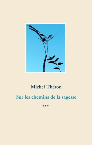 Emprunter SUR LES CHEMINS DE LA SAGESSE livre
