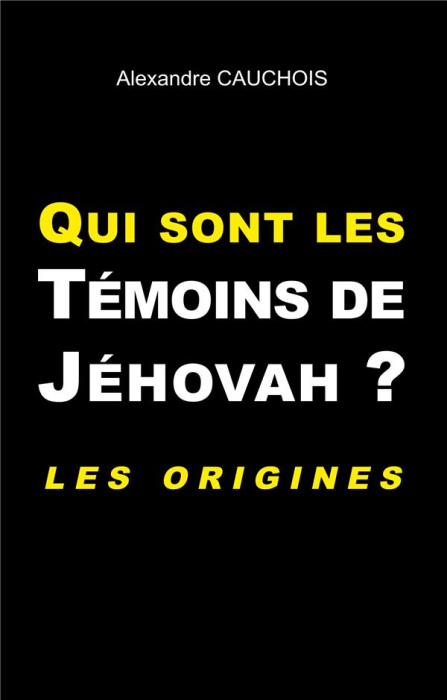 Emprunter Qui sont les témoins de Jéhovah ? Les origines livre