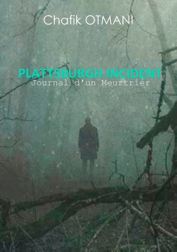 Emprunter PLATTSBURGH INCIDENT - JOURNAL D'UN MEURTRIER livre