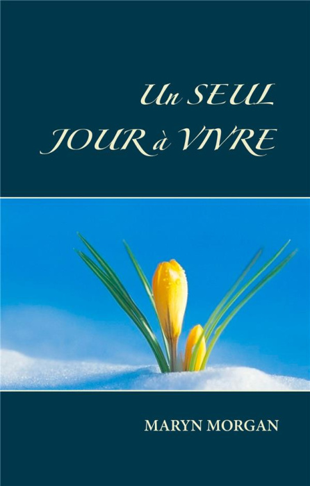 Emprunter Un seul jour à vivre livre