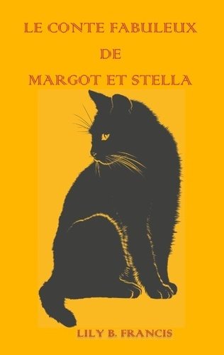 Emprunter Le conte fabuleux de Margot et Stella livre