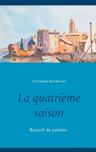 Emprunter La quatrième saison. Recueil de poésies livre