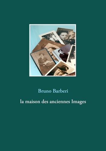 Emprunter La maison des anciennes images livre
