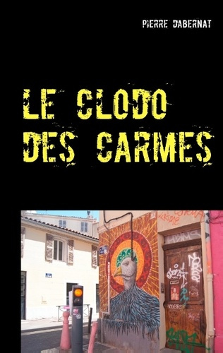 Emprunter Putain d'oiseau : Le clodo des carmes livre