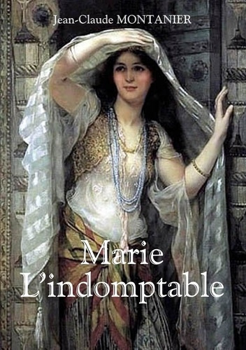 Emprunter Marie. L'indomptable livre