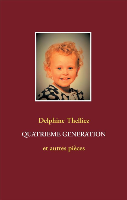 Emprunter Quatrième génération. Et autres pièces livre