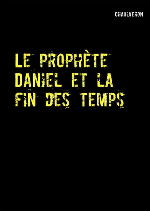 Emprunter Le Prophète Daniel et la fin des temps. La suite de Nostradamus et la fin des temps livre