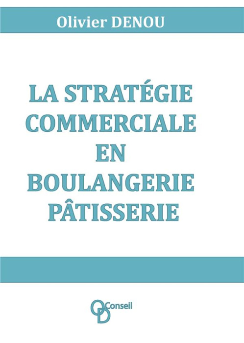 Emprunter La stratégie commerciale en boulangerie pâtisserie livre