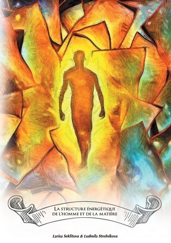 Emprunter La structure énergétique de l'homme et de la matère livre