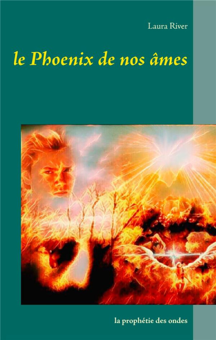 Emprunter LE PHOENIX DE NOS AMES - LA PROPHETIE DES ONDES livre