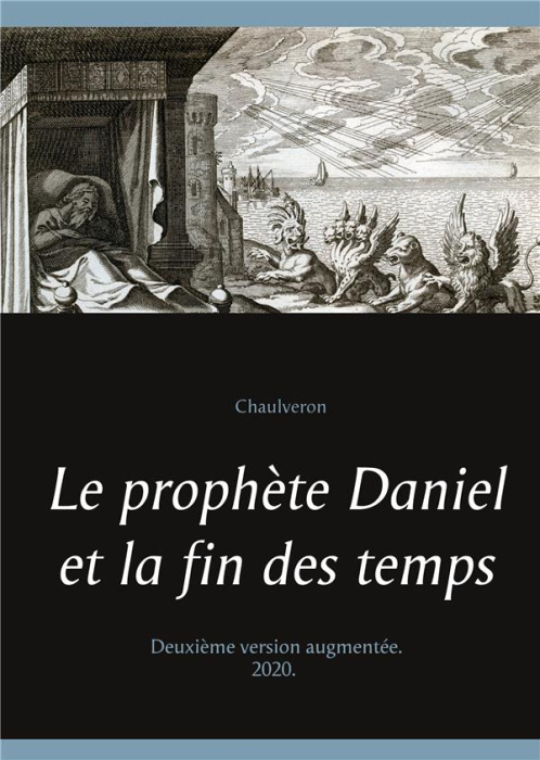Emprunter Le prophète Daniel et la fin des temps. Edition revue et augmentée livre